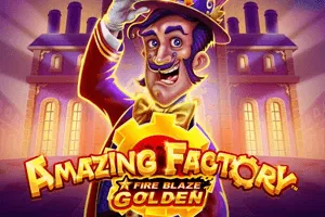 Playtech : Fire Blaze Golden: Amazing Factory - SPONSOR777