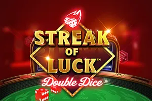 Playtech : Streak of Luck: Double Dice - SPONSOR777